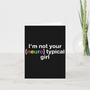 Cartão Não Sou Sua Menina Neurotípica Autismo Neurodi