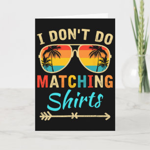 Cartão Não Uso Camisas Combinando Camisetas Engraçadas Fa