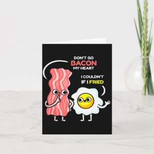 Cartão Não Vá Bacon Meu Coração Eu Não Consegui Se Eu Fri