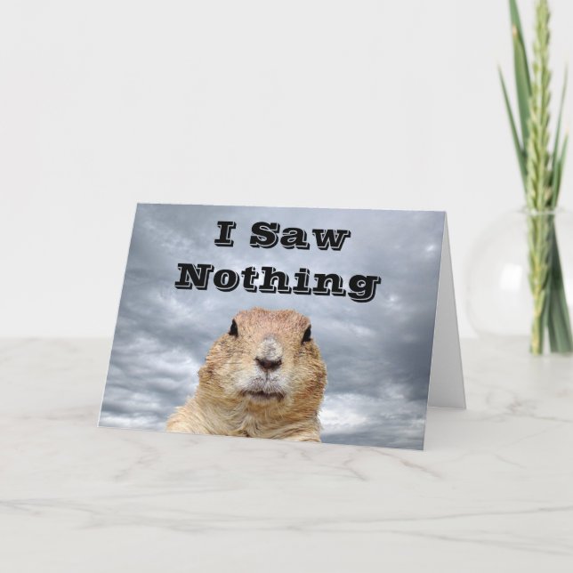 Cartão Não Vi Nada no Dia da Marmota (Frente)