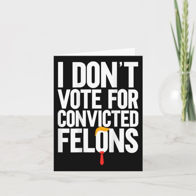 Cartão Não Votar em Felons Condenados Anti-Trump (Frente)
