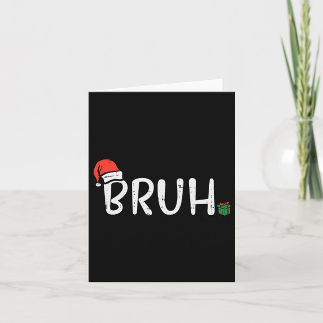 Cartão Natal Bruh Funny Xmas Memes Homens Meninos Criança (Frente)