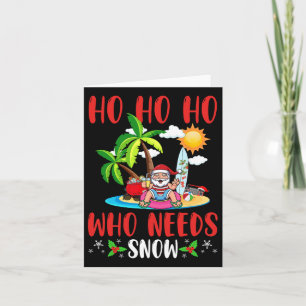 Cartão Natal De Verão Em Julho Ho Ho Ho Que Precisa De Ne