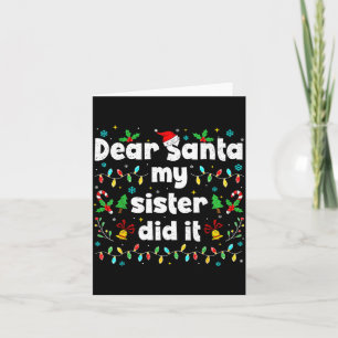 Cartão Natal Divertido Querido Papai Noel Minha Irmã Fez