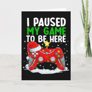 Cartão Natal Eu Pausar Meu Jogo Para Estar Aqui Divertido