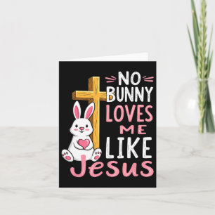 Cartão Nenhum Coelhinho Me Ama Como Jesus Páscoa Cristão