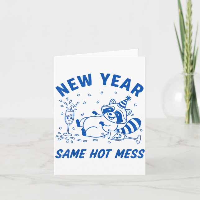 Cartão New Year Same Hot Mess Raccoon Fun Party  (Frente)