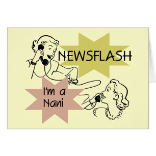 Cartão Newsflash eu sou t-shirt e presentes de um Nani