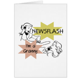 Cartão Newsflash eu sou t-shirt e presentes de uma avó