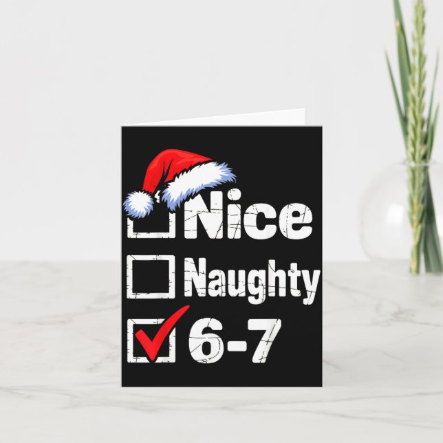 Cartão Nice Naughty 6 7 Meme 67 Christmas Six Seven  (Frente)