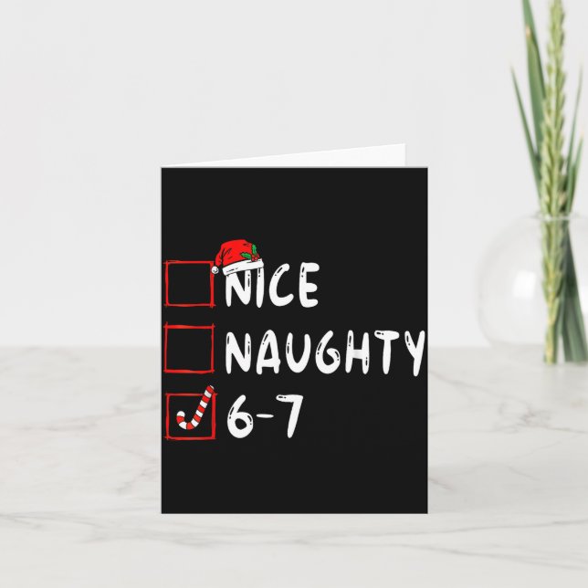 Cartão Nice Naughty 6 7 Meme 6 7 Christmas Six Seven Xmas (Frente)