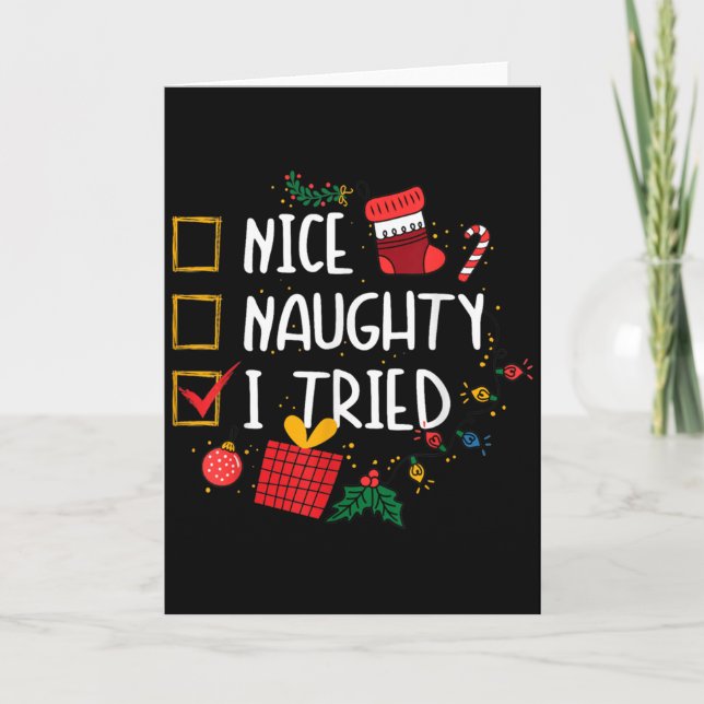 Cartão Nice Or Naughty I Tried Santa's Naughty List Funny (Frente)