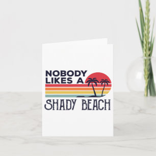 Cartão Ninguém Gosta De Uma Praias Shady Beach Vintage no