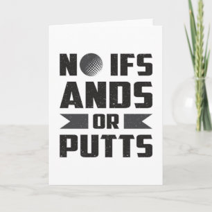 Cartão No Ifs Ands Or Putts Golf Golfer Golfing Gift