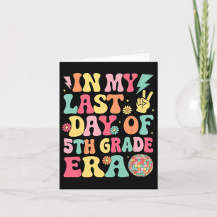 Cartão No Meu Último Dia Do 5º Ano Era o Último Dia de Au