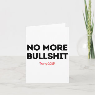 Cartão No More Bull - Trump 2025
