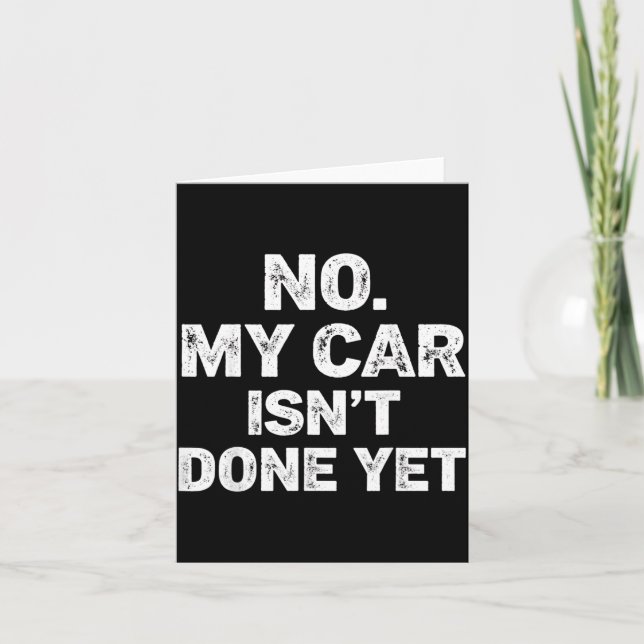 Cartão No My Car Is Not Ready Funny Mechanic  (Frente)