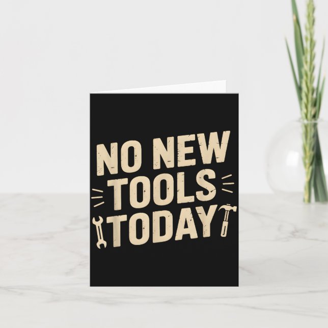 Cartão No New Tools Today Retro Meme Tools Lover  (Frente)