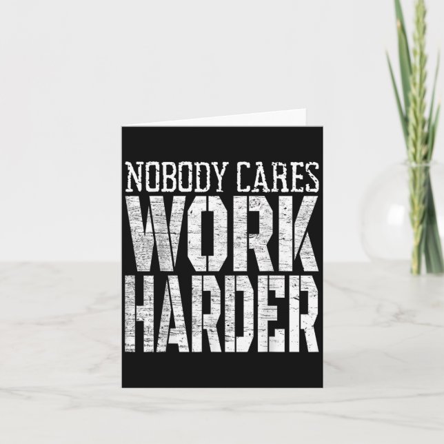 Cartão Nobody Cares Work Harder Fitness Workout Motivatio (Frente)