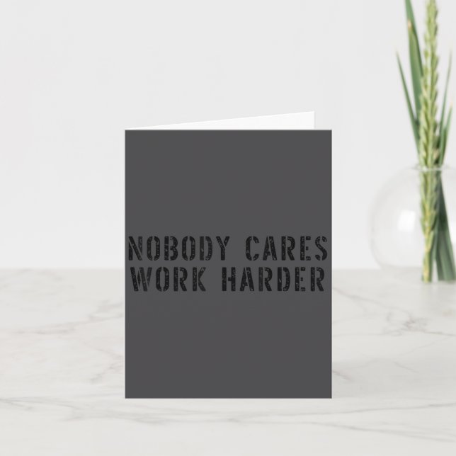 Cartão Nobody Cares Work Harder Motivational Workout  (Frente)