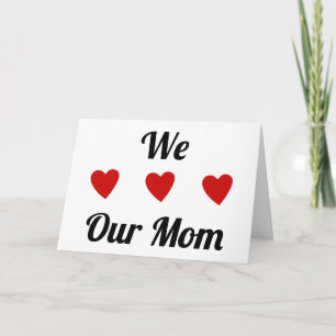 Cartão Nós Coramos Nossa Mãe   MOM de amor   Feliz dia 