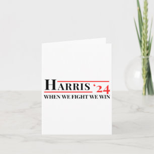 Cartão Nós Lutamos Nós Ganhamos Kamala 24 Harris 2024 Pat