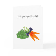 nós vamos juntos como ervilhas e cenouras