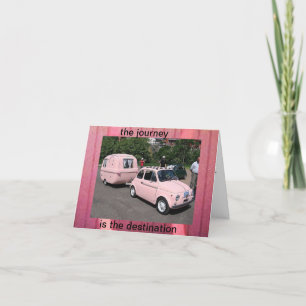 Cartão notecard-THE JOURNEY IS THE DESTINATION.