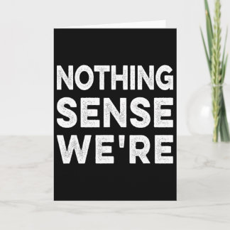 Cartão Nothing Sense We’re And Makes When Apart Couples W