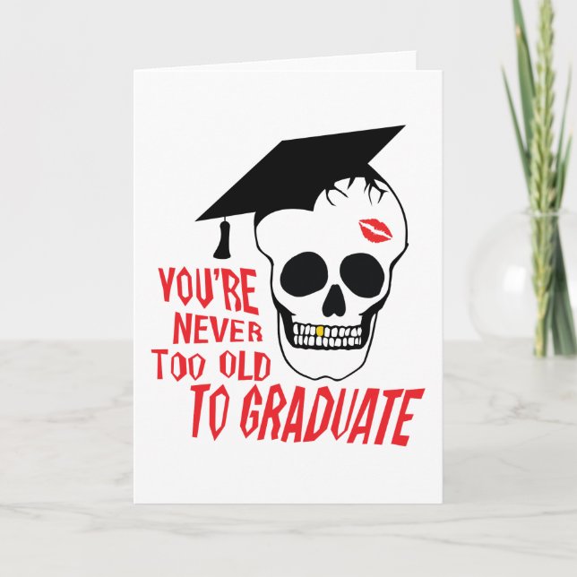 Cartão Nunca demasiado velho para graduar-se (Frente)