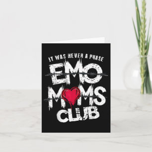 Cartão Nunca Foi Uma Fase Clube de Mães Emo Engraçado 