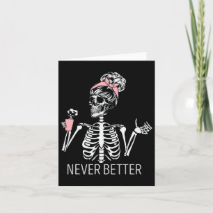 Cartão Nunca Melhor Bebendo Skeletrificação Café Co
