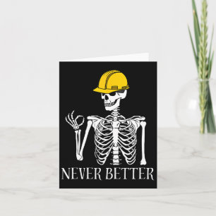 Cartão Nunca Melhor Construção De Esqueleto Engraçado Hal