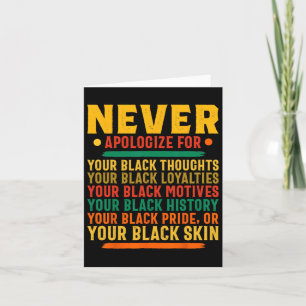 Cartão Nunca Se Desculpe Pela Sua Negra - História Negra