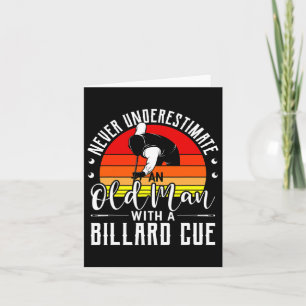 Cartão Nunca Subestimar Uma Cara Antiga Com Uma Cue De Bi