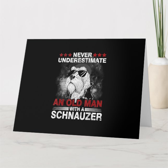 Cartão Nunca Subestime Um Velho Com Um Schnauzer (Frente)