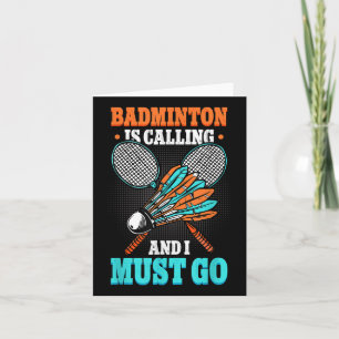 Cartão O Badminton Está Chamando E Eu Devo Ir Volante 