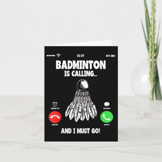 Cartão O Badminton Está Chamando E Eu Devo Ir Volante  (Frente)