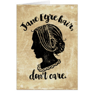 Cartão O cabelo de Jane Eire não se importa
