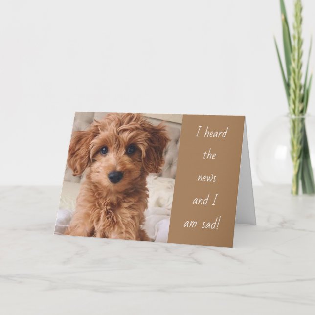 CARTÃO O CACHORRO FOI SÉRIO QUANTO VOCÊ FOI EMBORA! (Frente)