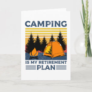 Cartão O camping é o meu plano de aposentadoria Presente