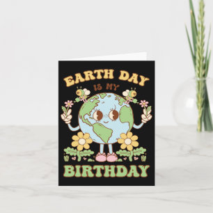 Cartão O Dia da Terra é o meu aniversário Conserv 22 de a