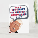 Cartão O Engraçado Vamos Trump Torna O Excelente De 4 De<br><div class="desc">Vamos faz o excelente de 4 de julho novamente - Donald Trump</div>