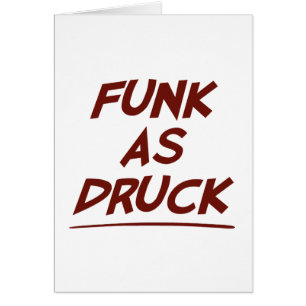 Cartão O funk como Druck está muito bêbedo