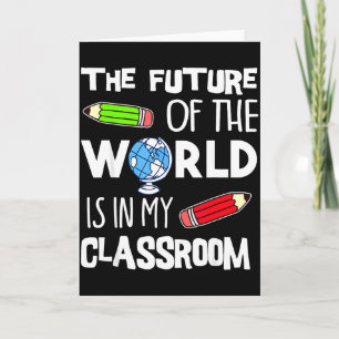 Cartão O Futuro Do Mundo Está No Meu Professor De Sala