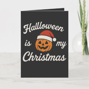 Cartão O Halloween é o meu Natal