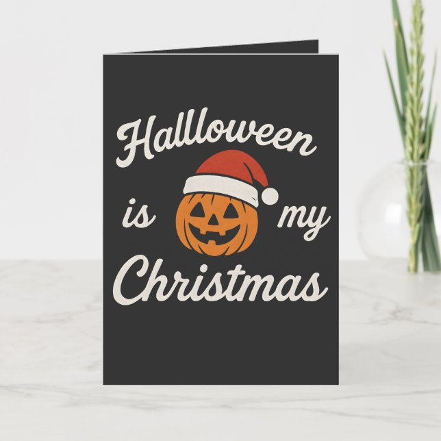 Cartão O Halloween é o meu Natal  (Frente)