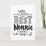 Cartão O melhor Nonnie no aniversário do mundo<br><div class="desc">Deseje a sua Nana um o feliz aniversario este design original da tipografia do estilo da mão-rotulação com a mensagem,  "você são o melhor Nonnie no mundo."
Dentro de tem este texto do placeholder mas pode ser personalizado com sua mensagem: 
É verdadeiro. Eu te amo tanto Nonnie! FELIZ ANIVERSARIO!</div>