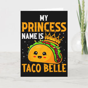 Cartão O Nome da Minha Princesa é Taco Belle - Trocadilho