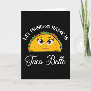 Cartão O Nome da Minha Princesa é Taco Belle - Trocadilho